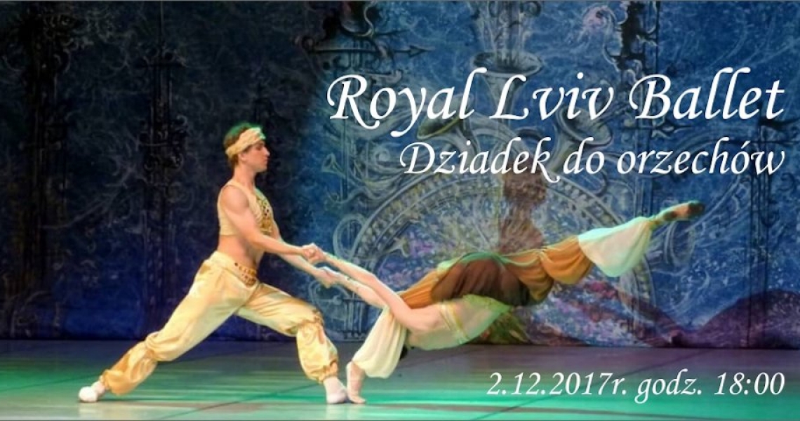 DZIADEK DO ORZECHÓW - ROYAL LVIV BALLET (foto)