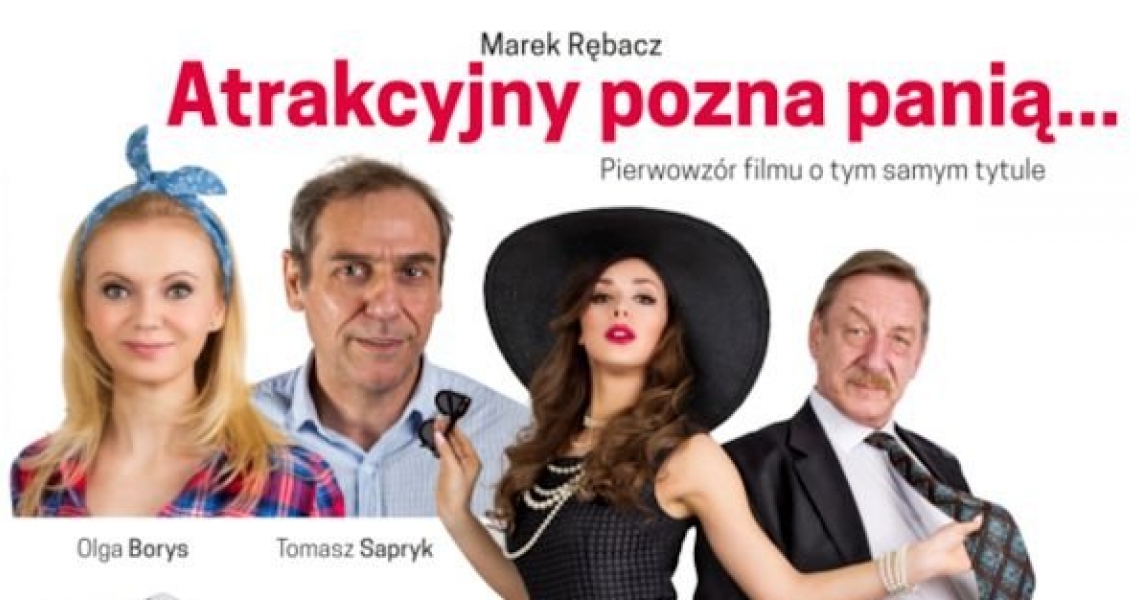 Spektakl pt. ,,Atrakcyjny pozna panią...”