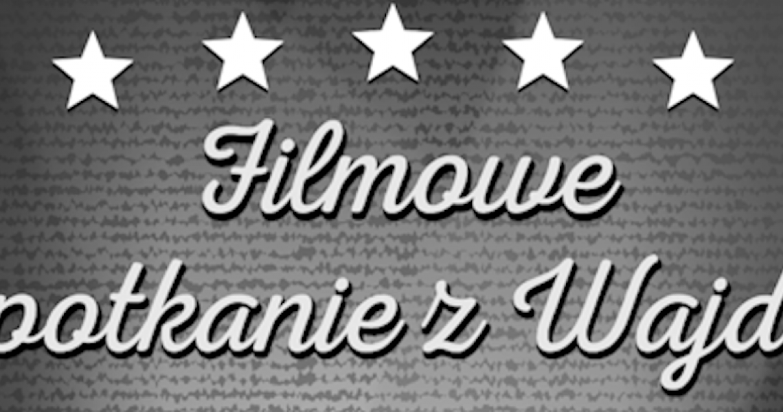 Filmowe spotkanie z Wajdą (video)