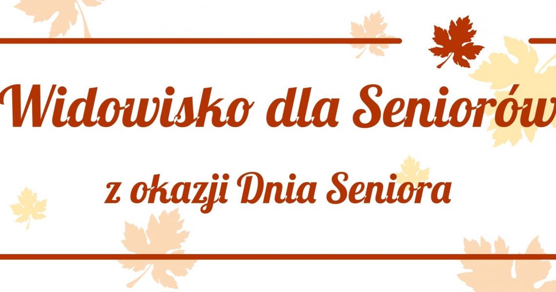 Widowisko dla Seniorów (foto+video)
