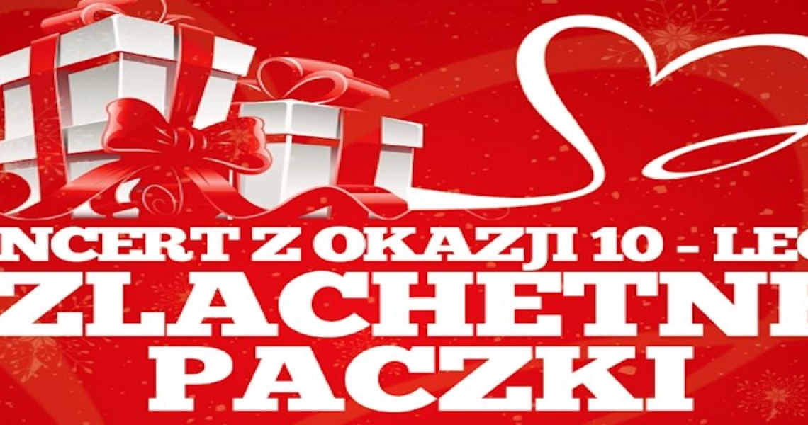 Koncert z okazji 10-lecia “Szlachetnej Paczki” (video)