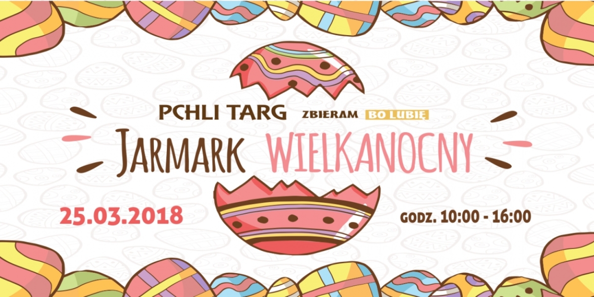 Pchli Targ / Jarmark Wielkanocny