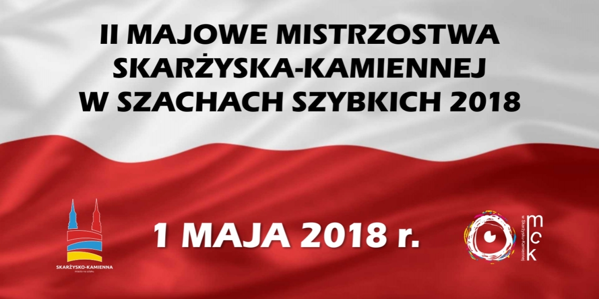 II Majowe Mistrzostwa Skarżyska w Szachach Szybkich 2018 (foto+video)