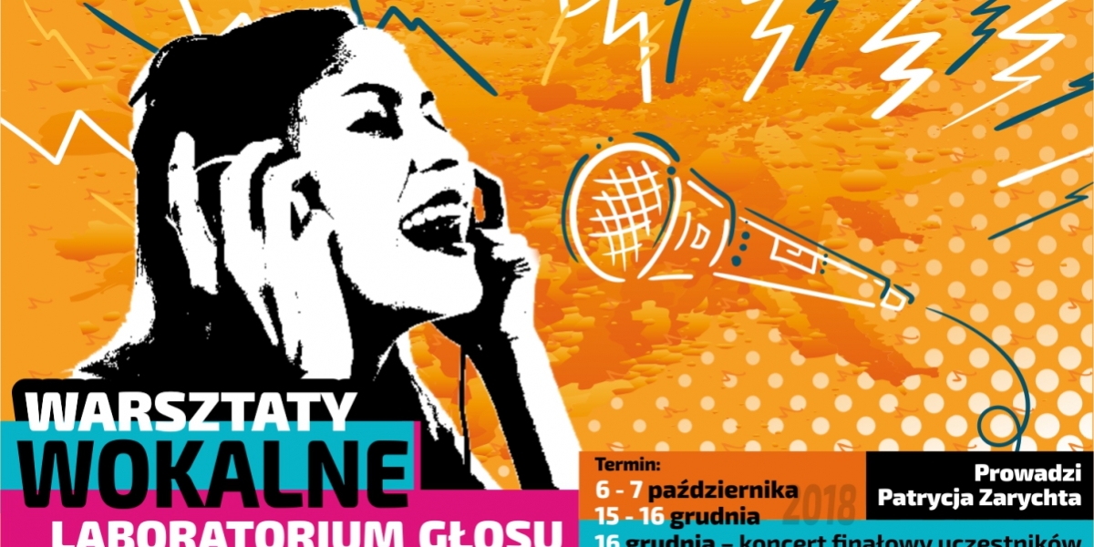 Warsztaty wokalne Laboratorium Głosu - Patrycja Zarychta