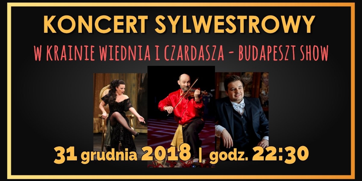 Koncert Sylwestrowy &quot;W krainie Wiednia i Czardasza&quot;