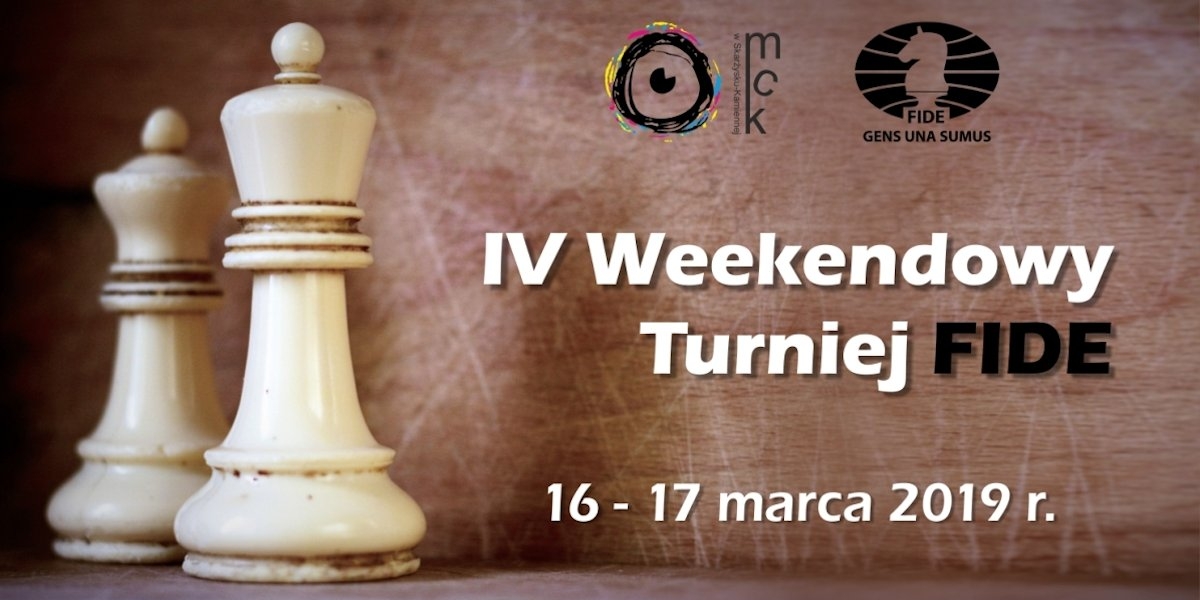 IV Turniej Weekendowy FIDE - turniej OPEN + turniej JUNIORÓW (foto+video)