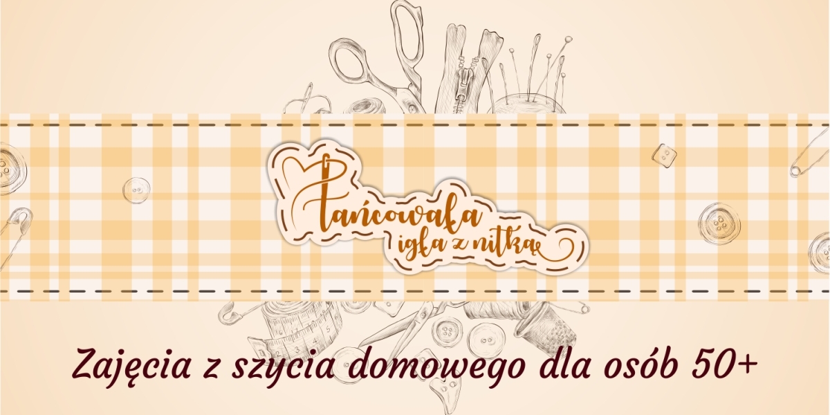 Zapisy na zajęcia z szycia domowego dla osób 50+