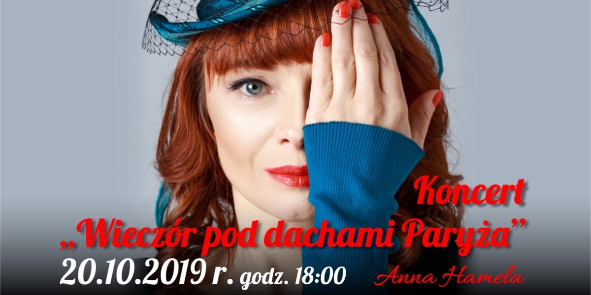 Koncert „Wieczór pod dachami Paryża” Anna Hamela (video)
