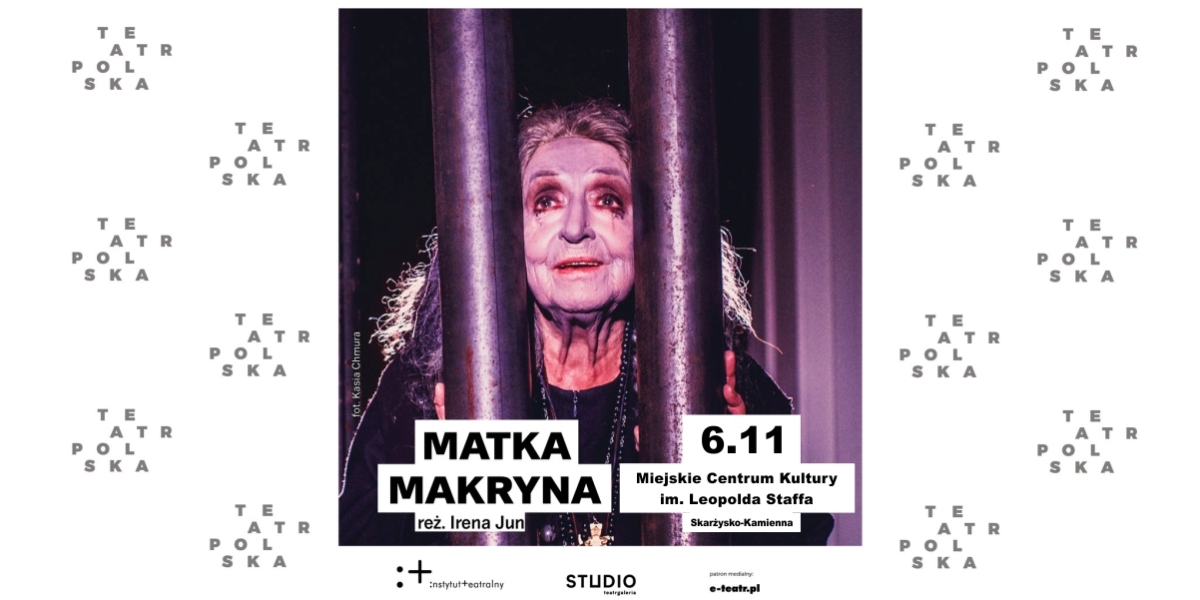 Spektakl &quot;Matka Makryna&quot; - projekt Teatr Polska