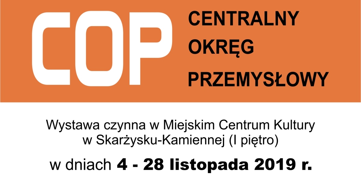 Wystawa „COP Centralny Okręg Przemysłowy”