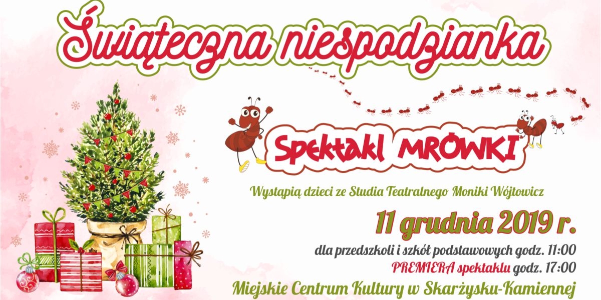 Świąteczna niespodzianka - Spektakl &quot;MRÓWKI&quot; (foto+video)