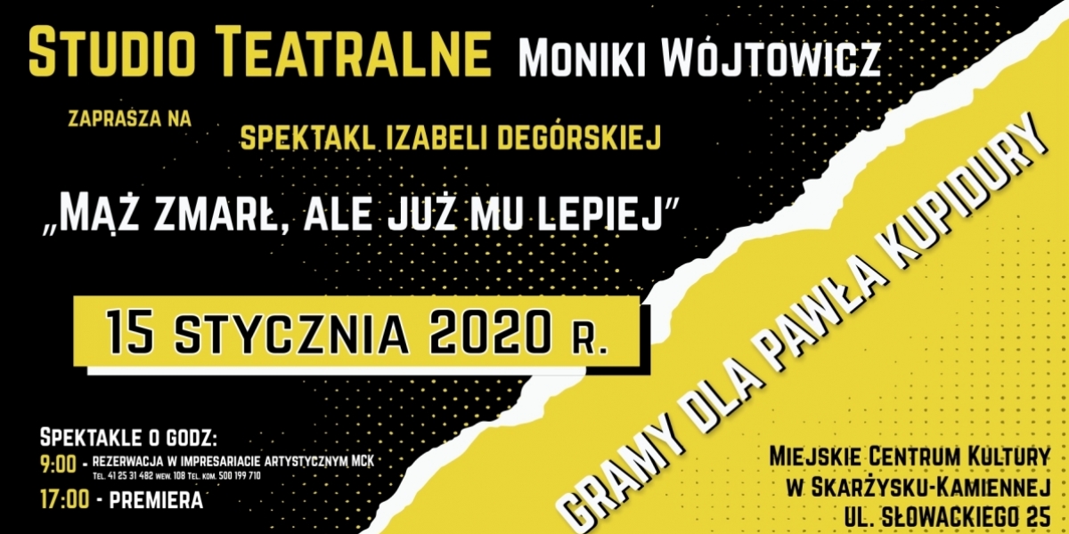 GRAMY DLA PAWŁA KUPIDURY - Spektakl &quot;Mąż zmarł, ale już mu lepiej&quot; (foto+video)