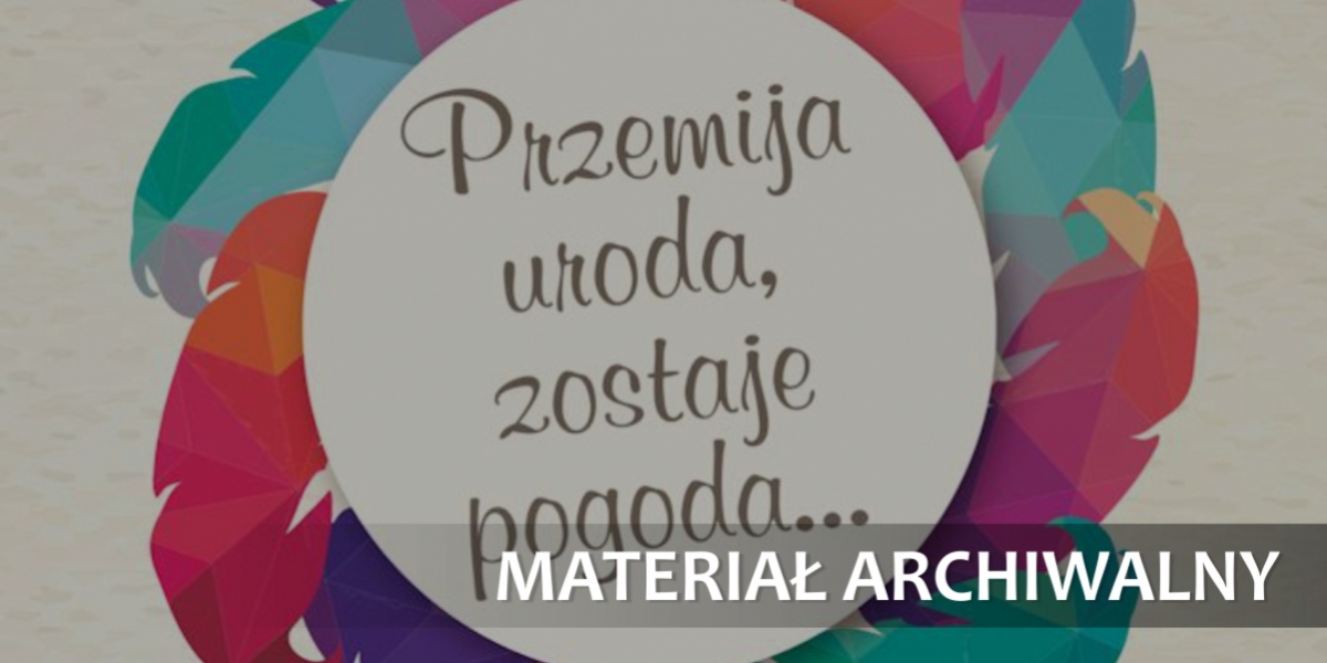 Perły z Lamusa w programie "Przemija uroda, zostaje uroda"