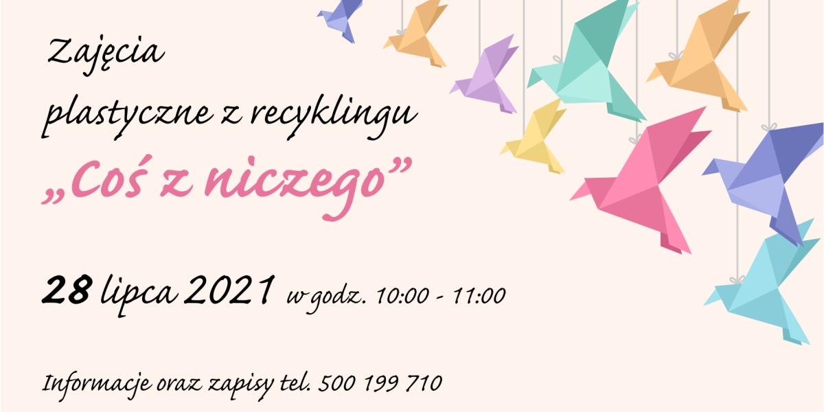 Zajęcia plastyczne z recyklingu „Coś z niczego”