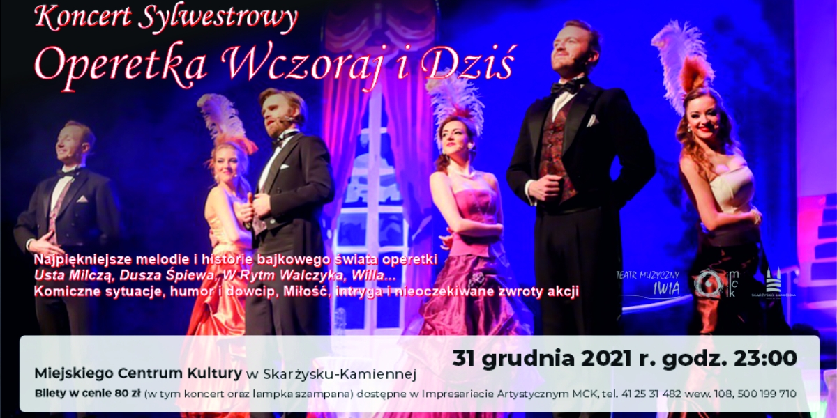 KONCERT SYLWESTROWY pt. "Operetka Wczoraj i Dziś"