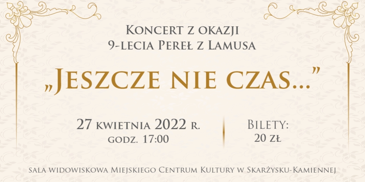 Koncert pt. &quot;Jeszcze nie czas...&quot; z okazji 9-lecia &quot;Pereł z Lamusa&quot; (foto)