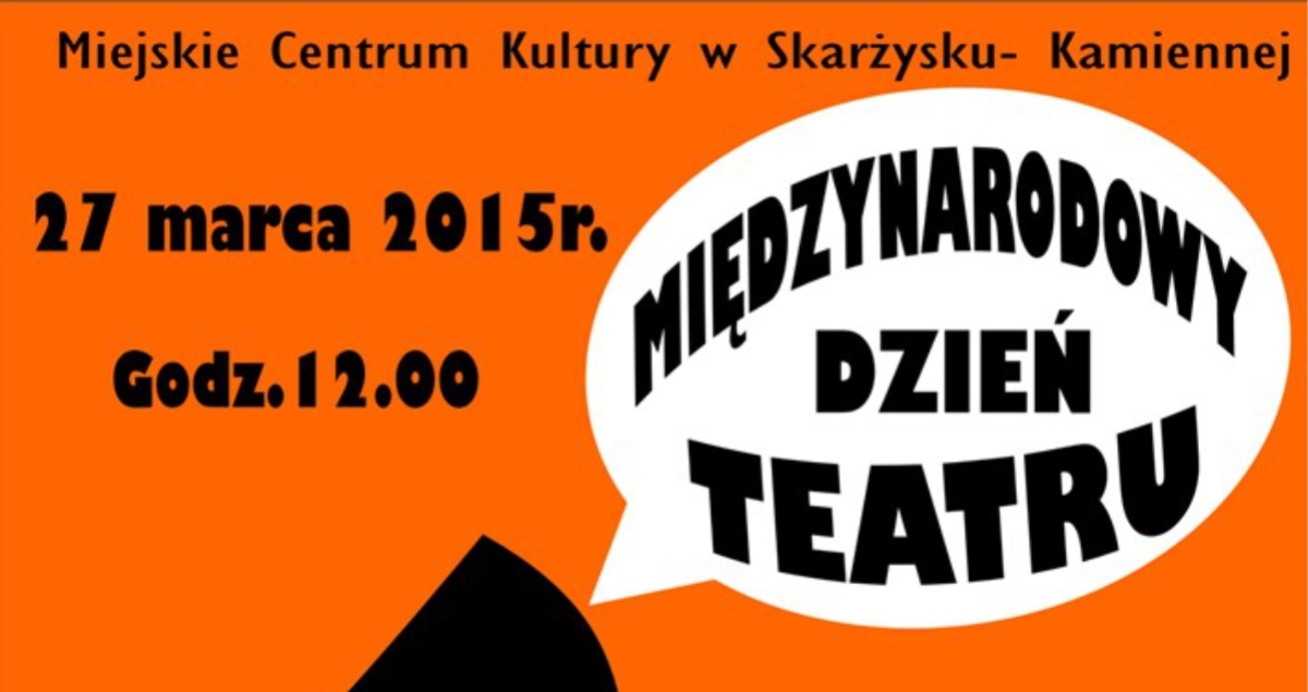 MIĘDZYNARODOWY DZIEŃ TEATRU w MCK Skarżysko (foto)