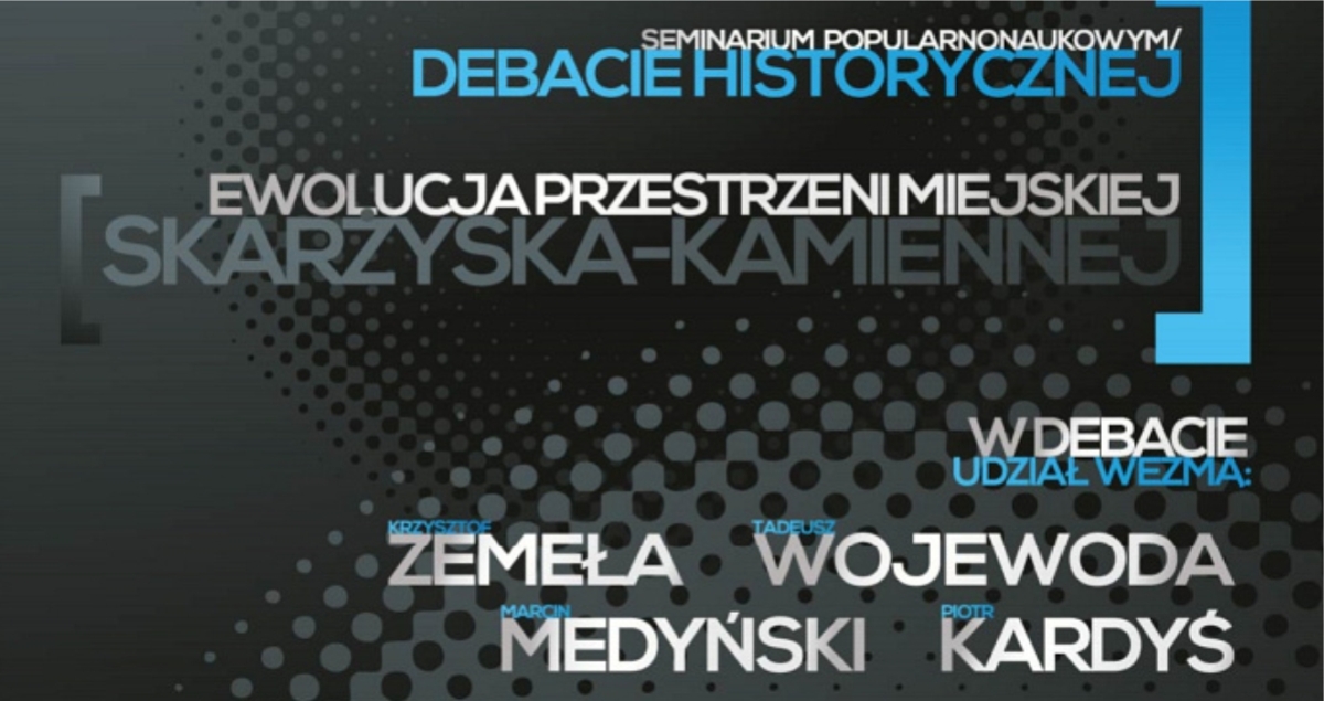Debata historyczna "Ewolucja przestrzeni miejskiej Skarżyska-Kamiennej" (foto)