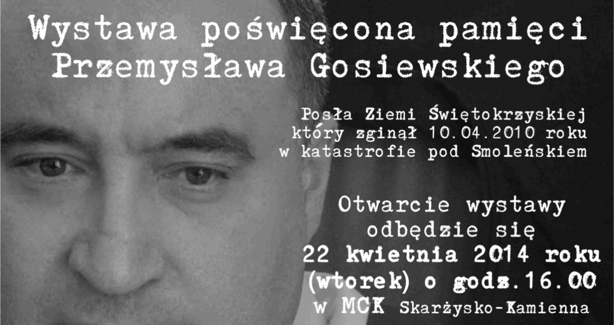 Wystawa poświęcona pamięci Posła Przemysława Gosiewskiego (foto)