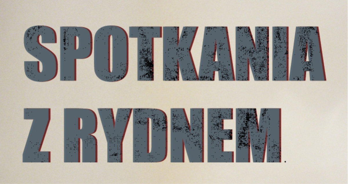 Spotkania z RYDNEM - prelekcja