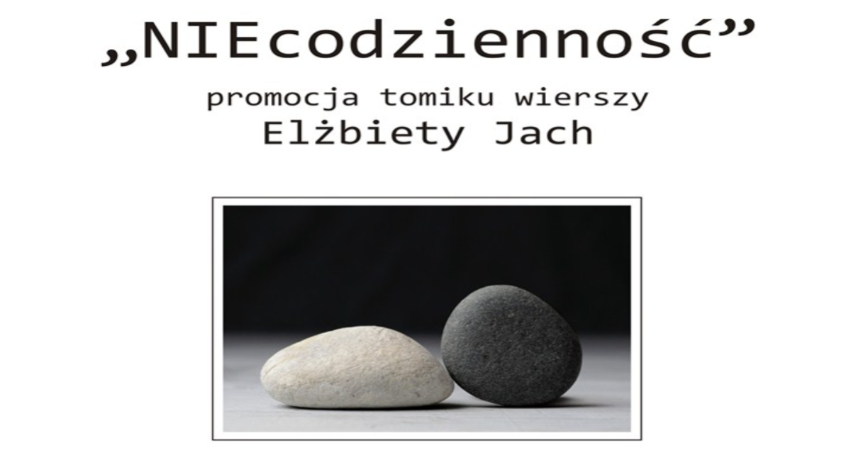 "NIEcodzienność" - promocja tomiku wierszy Elżbiety Jach (foto)