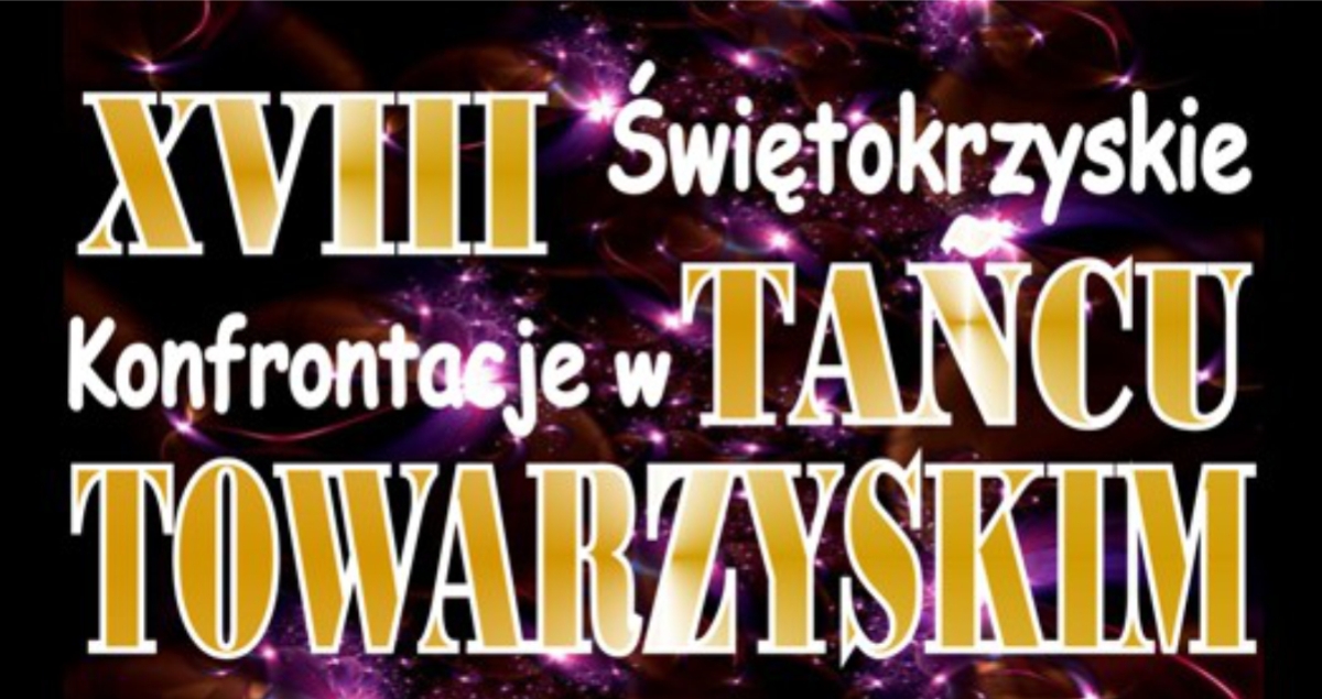 XVIII Konfrontacje w Tańcu Towarzyskim (foto+video)
