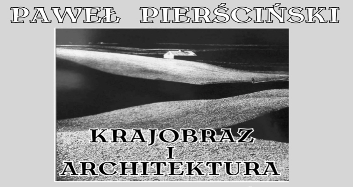 Wykład Pierścińskiego "Krajobraz i Architektura"