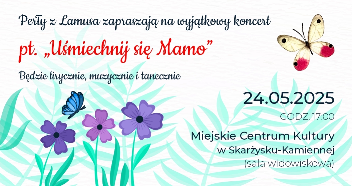 Koncert Pereł z Lamusa pt. &quot;Uśmiechnij się Mamo&quot;