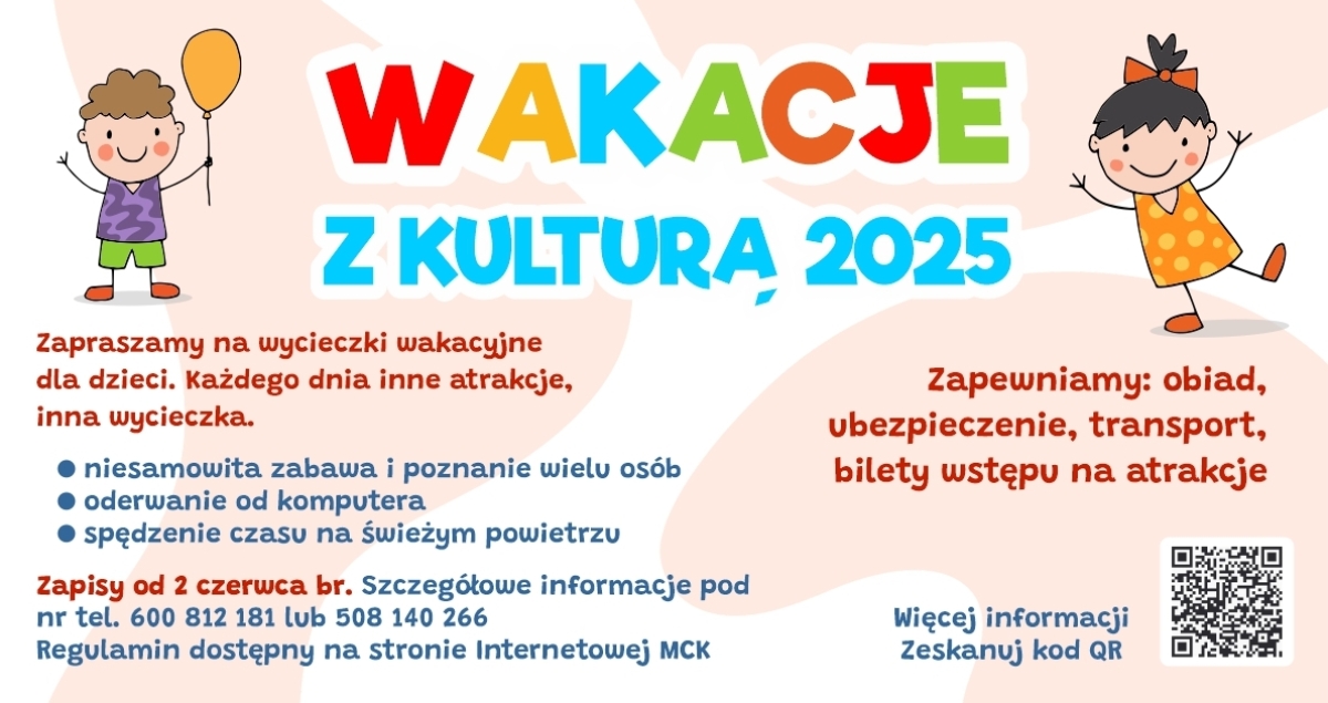  „WAKACJE z KULTURĄ 2025” - tam, gdzie edukacja spotyka się z przygodą!