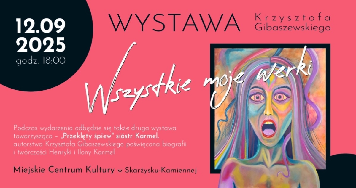Wystawa Krzysztofa Gibaszewskiego "Wszystkie moje werki" (foto)