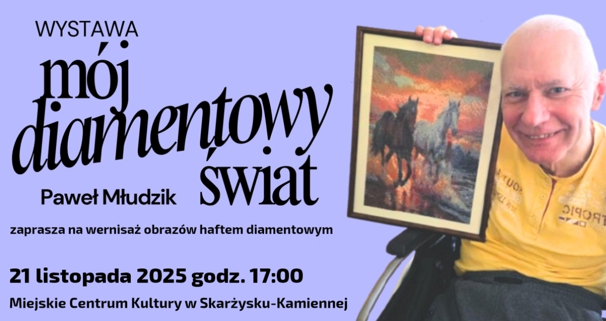 Wystawa Pawła Młudzika „Mój diamentowy świat” (foto)