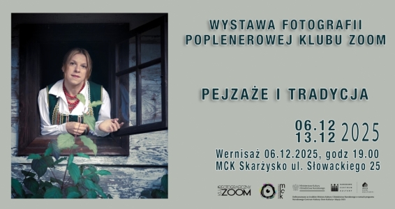 Wystawa fotografii poplenerowej Klubu ZOOM pt. „Pejzaże i Tradycja” (foto)