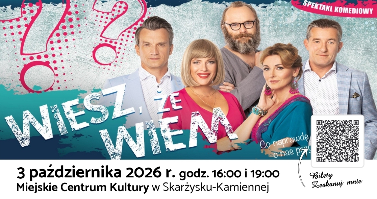  NOWY TERMIN „Wiesz, że wiem”