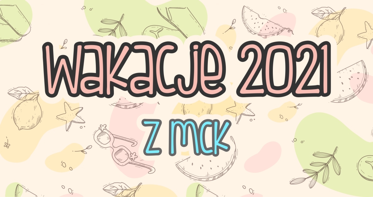 wakacje_2021_z_MCK_cover