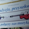Koncert &quot;Tradycja, przyszłość - niech połączy nas muzyka&quot;