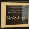 Wernisaż XXI wystawy fotografii &quot;Linio... Kręgi&quot;