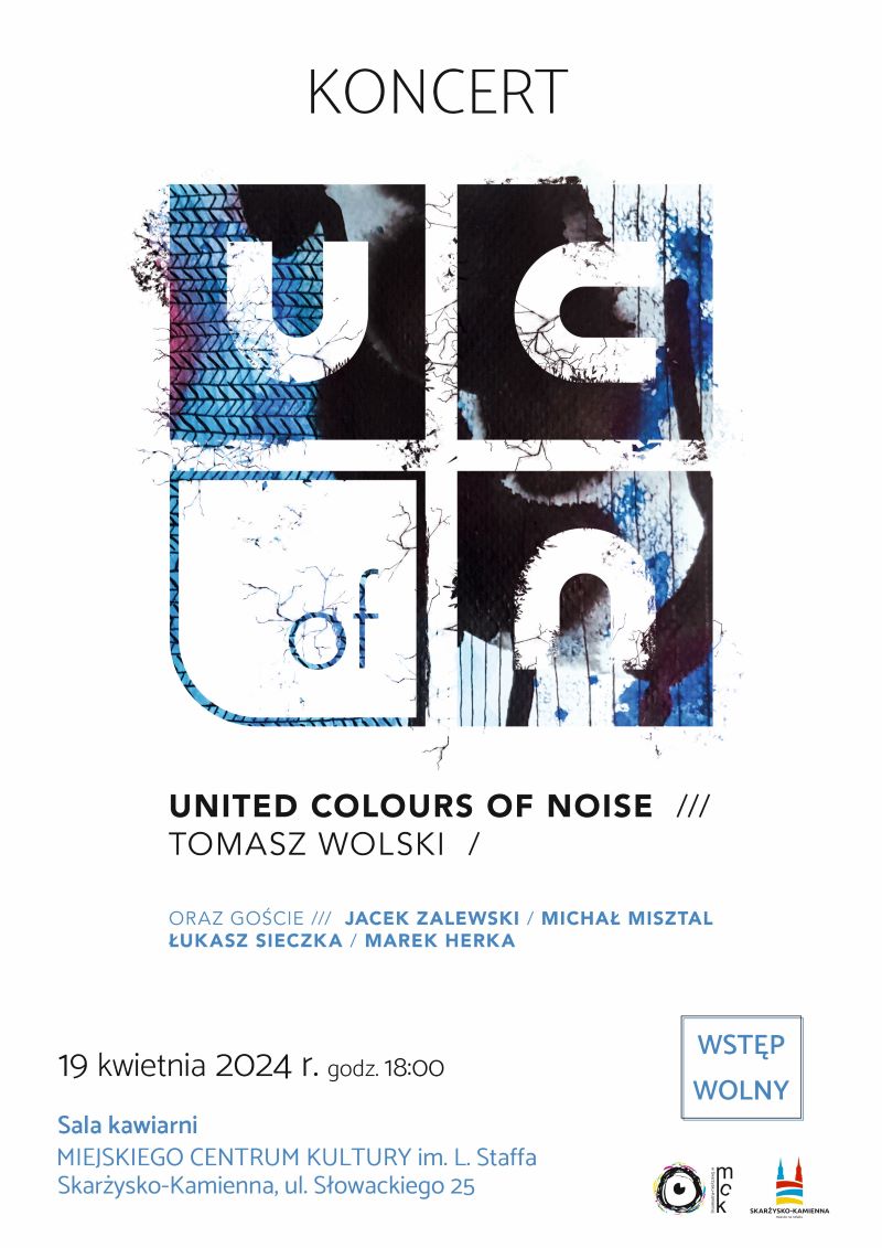 Plakat reklamujący koncert United Colours of Noise Tomasz Wolski w MCK Skarżysko