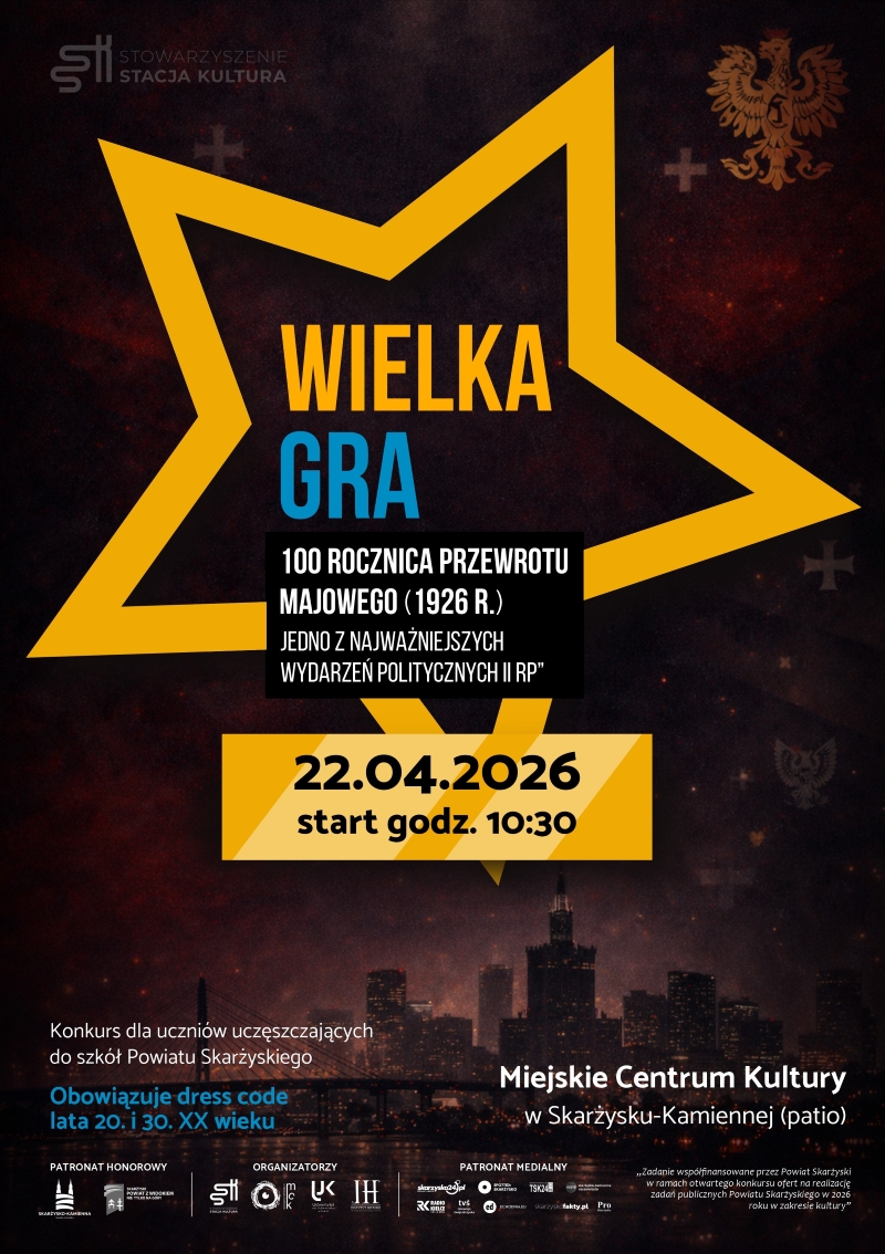 plakat reklamujacy konkurs historyczny pt. wielka gra 100 rocznica przewrotu majowego w MCK Skarzysko