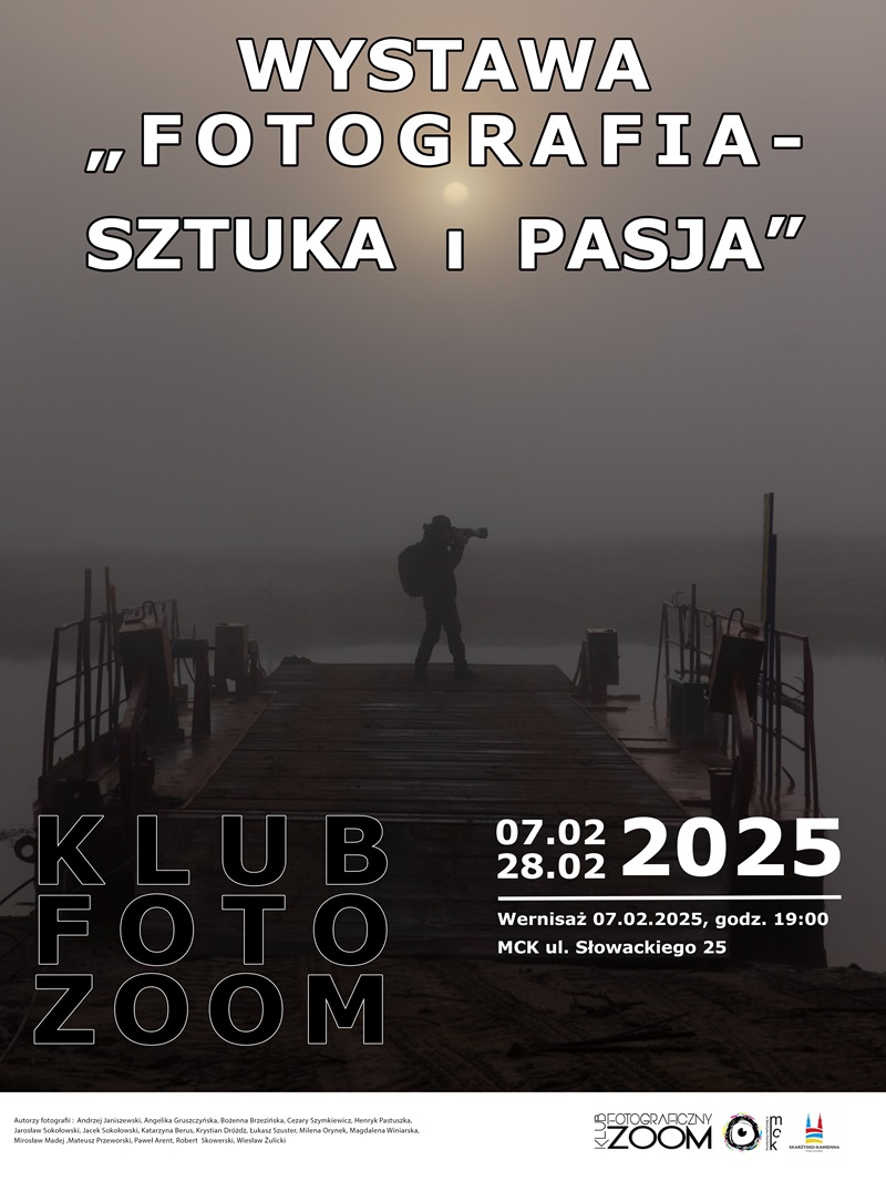 plakat reklamujący wystawę pt. Fotografia sztuka i&nbsp;pasja