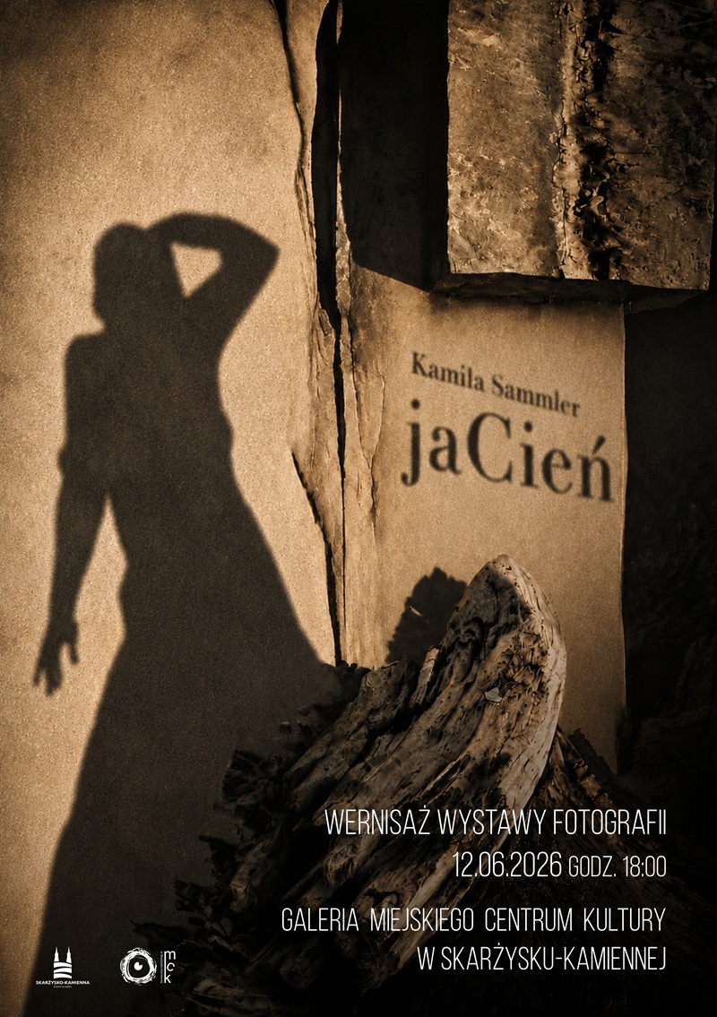 plakat reklamujacy wystawe jaCien Kamili Sammler w MCK Skarzysko