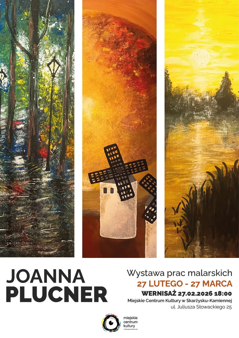 plakat reklamujacy wystawe malarstwa Joanny Plucner w MCK Skarzysko